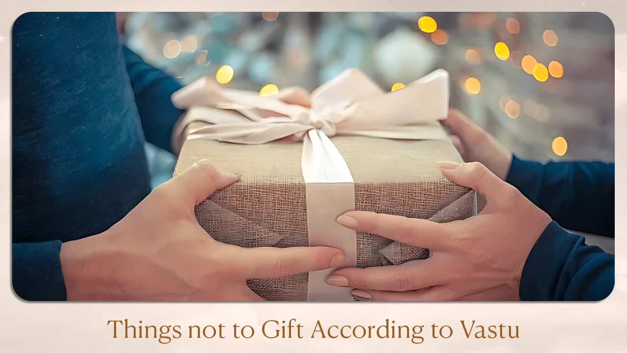 Things not to gift according to vastu